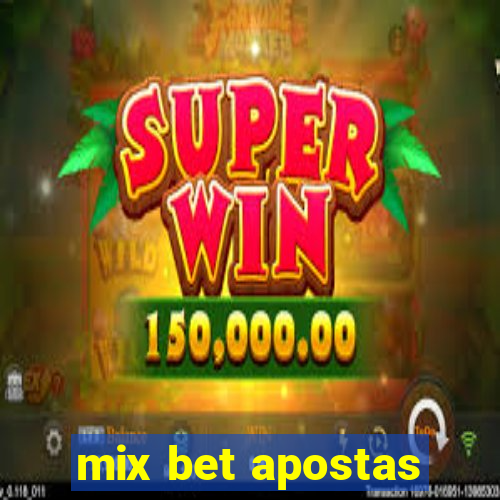 mix bet apostas